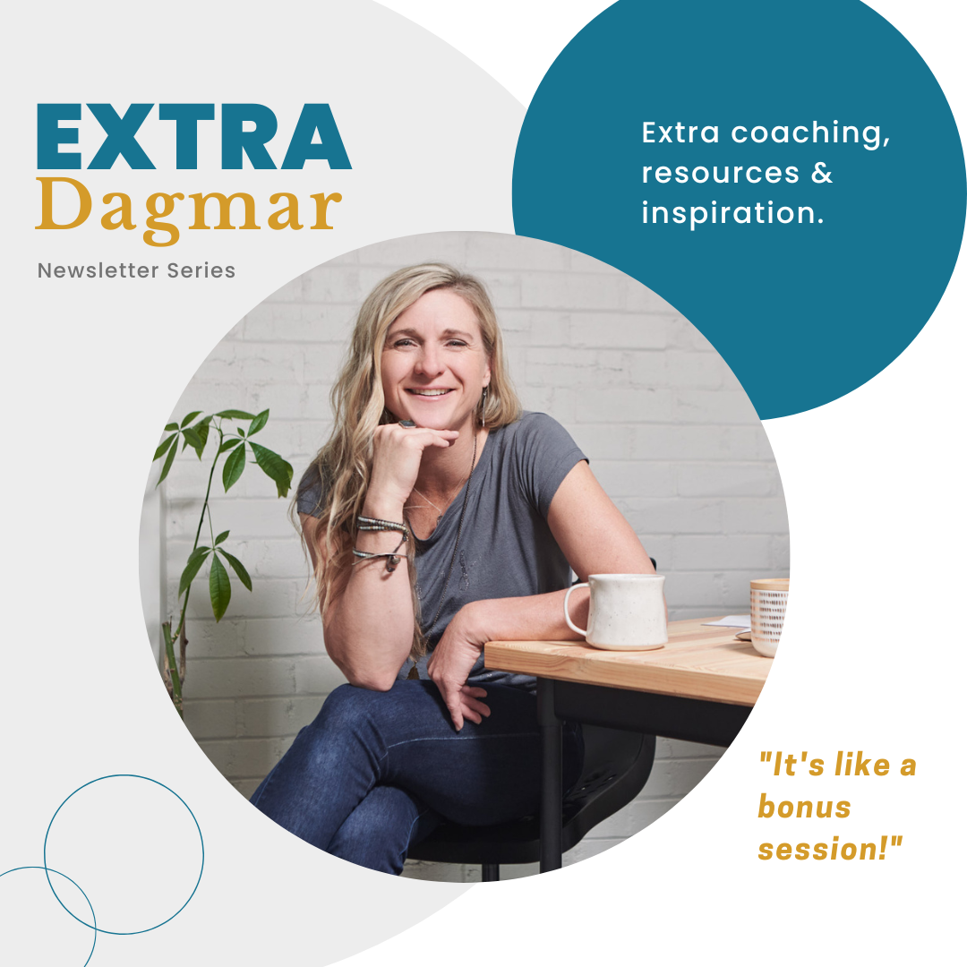 Extra Dagmar Coaching Newsletter Series